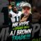 MR.HYPE speaks on AJ Brown trade!!